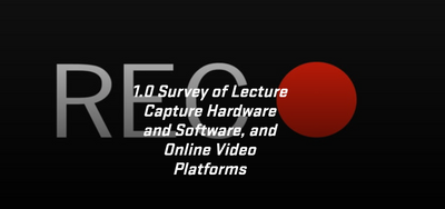 Oregon State University Survey of Lecture Capture Hardware, Software, and  Platforms