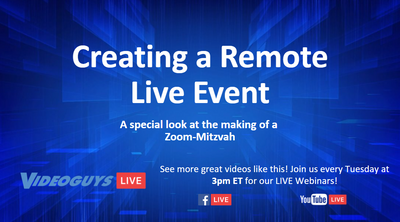 Creating a Remote Live Event with a Special Look at the Making of a Zoom-Mitzvah
