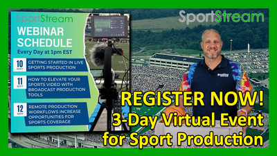 REGISTER NOW - SportStream 2024 - A 3-day Virtual Event for Sports Live Production & Streaming