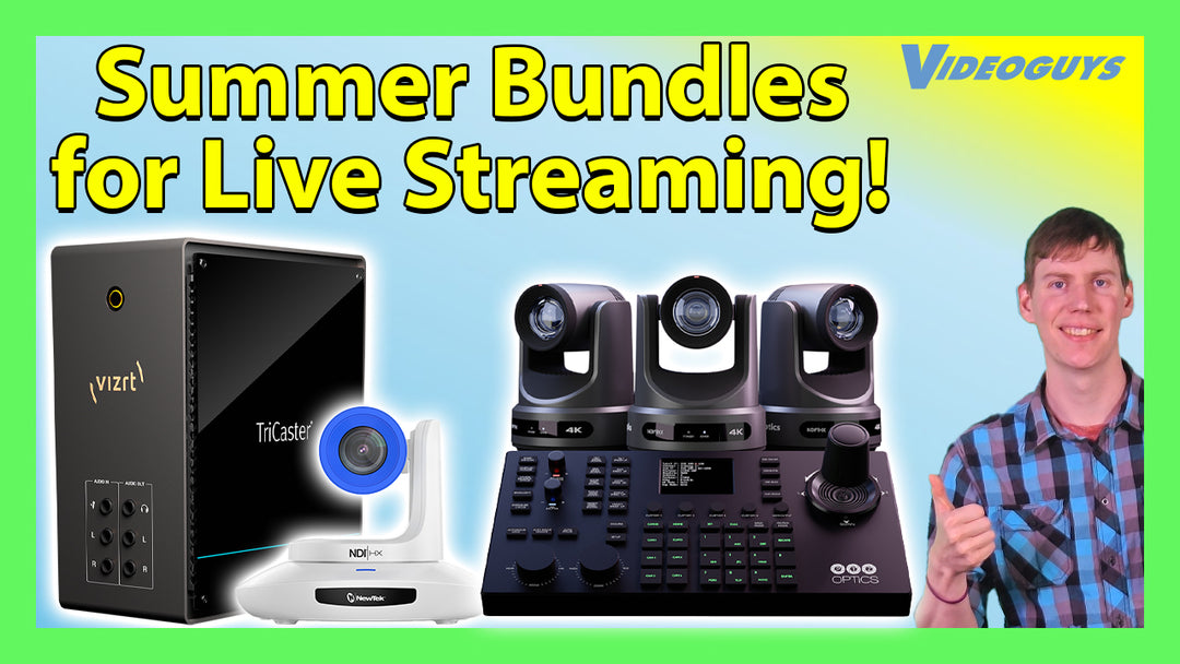 Videoguys Hot Summer Bundles