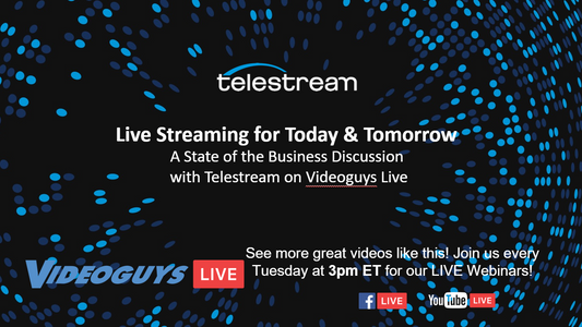 Live Streaming for Today & Tomorrow: The State of Business with Telestream