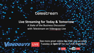 Live Streaming for Today & Tomorrow: The State of Business with Telestream