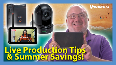 Live Production Tips & Summer Savings