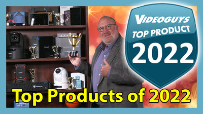 Videoguys Top Products of 2022