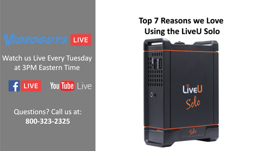 Seven Reasons we Love Using the LiveU Solo