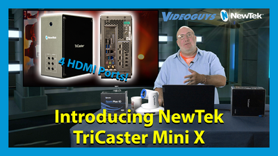 Introducing the NewTek TriCaster Mini X