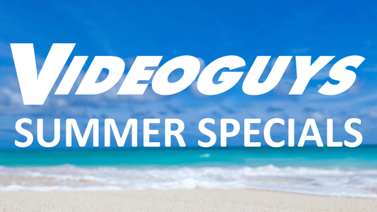 Videoguys Summer Specials
