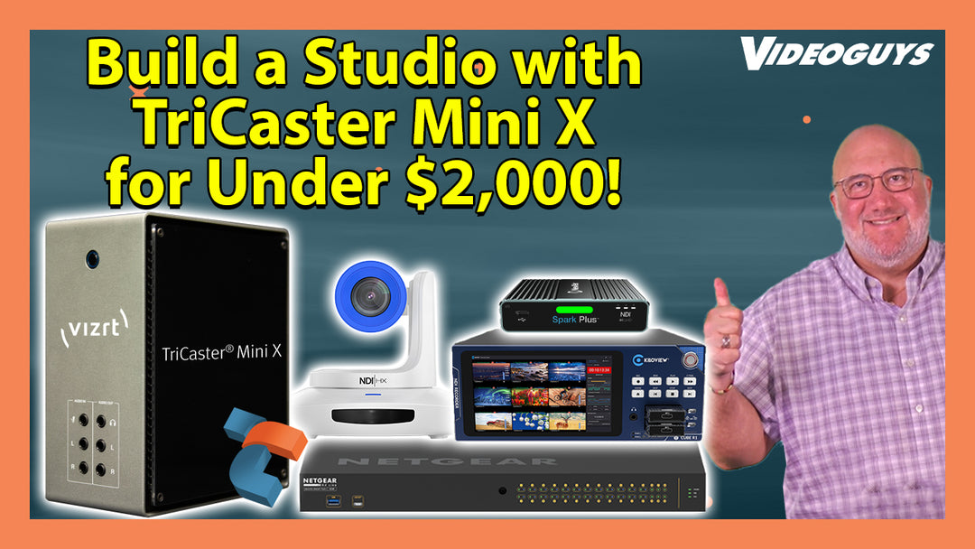 How to Build a Studio Around a TriCaster Mini X Under $20K 