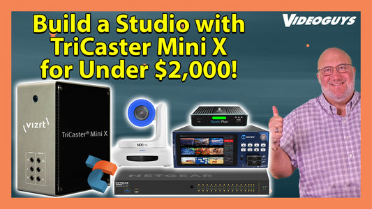 How to Build a Studio Around a TriCaster Mini X Under $20K 