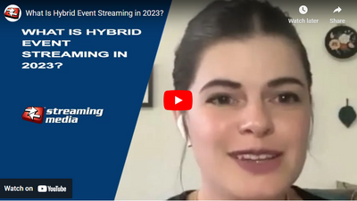 Streaming Media Hybrid Event Streaming Roundtable 2023