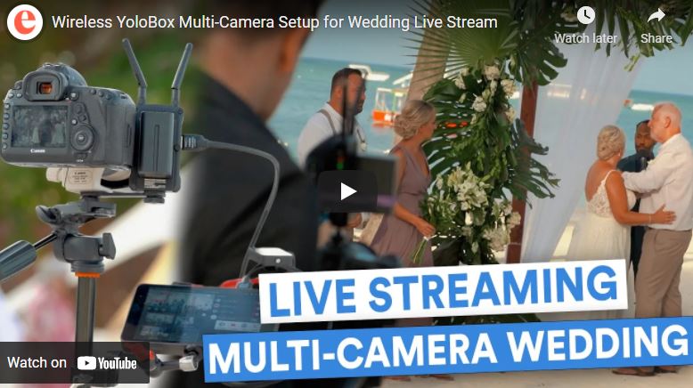 YoloBox Guide to Streaming a Multi-Camera Beach Wedding