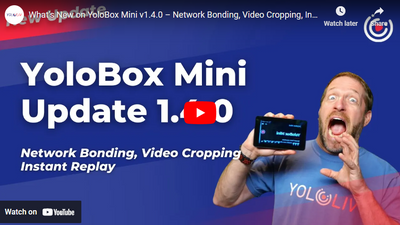 YoloLiv YoloBox Mini v1.4.0 – Video Cropping, Instant Replay, Network Bonding, and More!