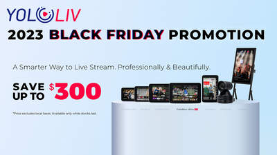 Save Now on YoloLiv All-in-One Live Streaming Devices with Black Friday Specials