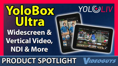 YoloBox Ultra Spotlight with Demo of Widescreen and Vertical Video, NDI and More