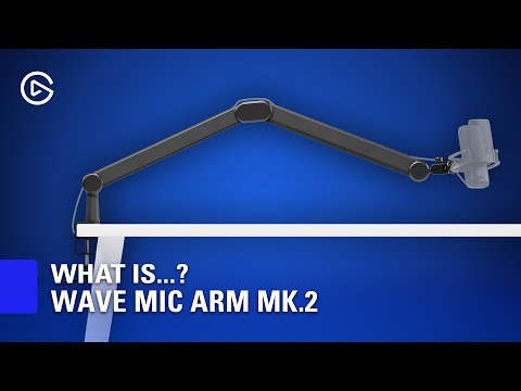 What is Elgato Wave Mic Arm MK.2? Introduction and Overview Video
