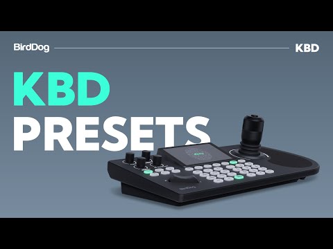 BirdDog KBD Presets Tutorial Video