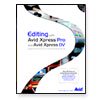 Editing with Avid Xpress Pro and Avid Xpress DV Book